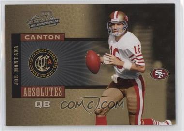 2005 Playoff Absolute Memorabilia - Canton Absolutes #CA-11 - Joe Montana /250