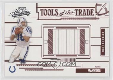 2005 Playoff Absolute Memorabilia - Tools of the Trade - Red #TT-71 - Peyton Manning /250