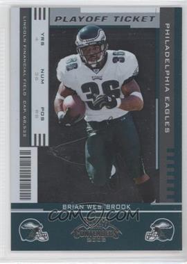 2005 Playoff Contenders - [Base] - Playoff Ticket #73 - Brian Westbrook /199
