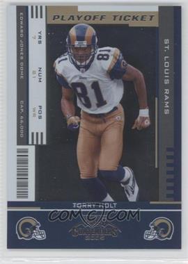 2005 Playoff Contenders - [Base] - Playoff Ticket #91 - Torry Holt /199