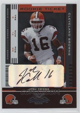 2005 Playoff Contenders - [Base] #187 - Rookie Ticket - Josh Cribbs