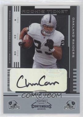 2005 Playoff Contenders - [Base] #198 - Rookie Ticket - Chris Carr