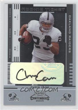 2005 Playoff Contenders - [Base] #198 - Rookie Ticket - Chris Carr