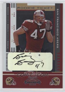 2005 Playoff Contenders - [Base] #200 - Rookie Ticket - Billy Bajema