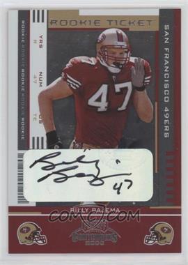 2005 Playoff Contenders - [Base] #200 - Rookie Ticket - Billy Bajema