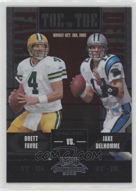 2005 Playoff Contenders - Toe to Toe #TT-12 - Brett Favre, Jake Delhomme /450