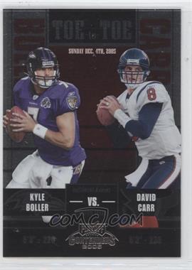 2005 Playoff Contenders - Toe to Toe #TT-39 - Kyle Boller, David Carr /450