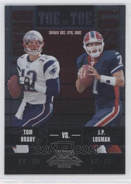 2005 Playoff Contenders - Toe to Toe #TT-41 - J.P. Losman, Tom Brady /450