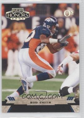 2005 Playoff Honors - [Base] - Os #32 - Rod Smith /150