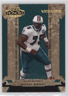 2005 Playoff Honors - [Base] - Vanguard #199 - Manuel Wright /50