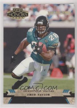 2005 Playoff Honors - [Base] - Vanguard #47 - Fred Taylor /99