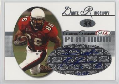 2005 SAGE - Autographs - Platinum #A35 - Dante Ridgeway /40