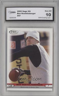 2005 SAGE Hit - [Base] #47 - Ben Roethlisberger [Encased]