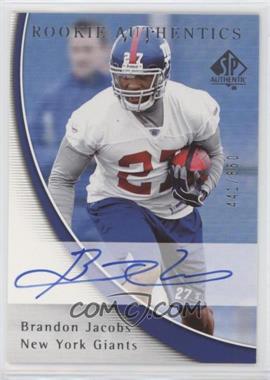 2005 SP Authentic - [Base] #205 - Rookie Authentics - Brandon Jacobs /850