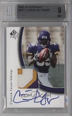 2005 SP Authentic - [Base] #231 - Rookie Authentics - Ciatrick Fason /699 [BGS 9 MINT]