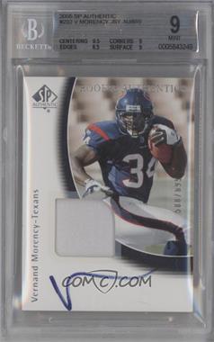 2005 SP Authentic - [Base] #232 - Rookie Authentics - Vernand Morency /699 [BGS 9 MINT]