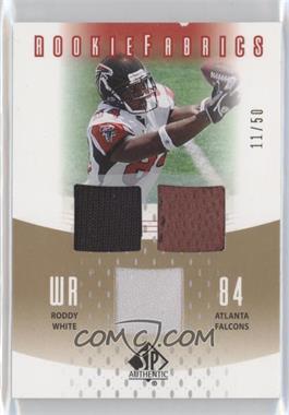 2005 SP Authentic - Rookie Fabrics - Gold #RF-RW - Roddy White /50