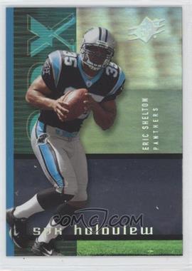 2005 SPx - Holoview #HV-17 - Eric Shelton