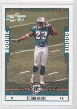 2005 Score - [Base] #332 - Ronnie Brown