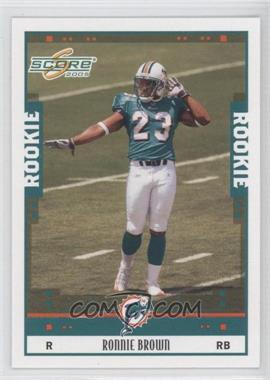 2005 Score - [Base] #332 - Ronnie Brown