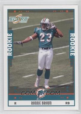 2005 Score - [Base] #332 - Ronnie Brown