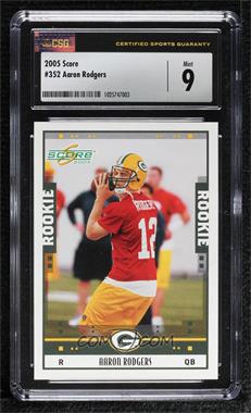 2005 Score - [Base] #352 - Aaron Rodgers [CSG 9 Mint]