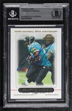 2005 Topps - [Base] #181 - LaBrandon Toefield [BAS BGS Authentic]