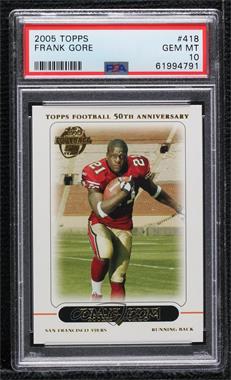 2005 Topps - [Base] #418 - Frank Gore [PSA 10 GEM MT]