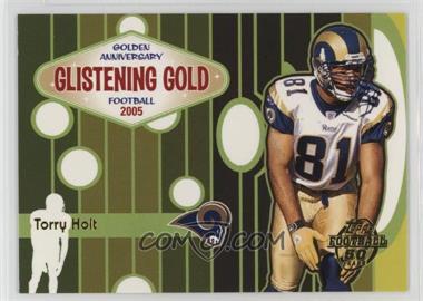 2005 Topps - Glistening Gold #GG13 - Torry Holt