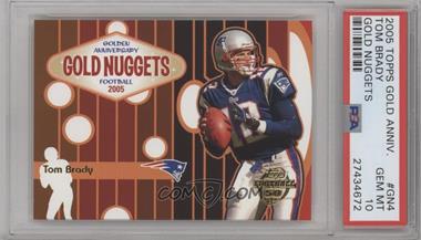 2005 Topps - Gold Nuggets #GN4 - Tom Brady [PSA 10 GEM MT]