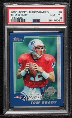 2005 Topps - Hobby Shop Throwback Promos #6 - Tom Brady [PSA 8 NM‑MT]