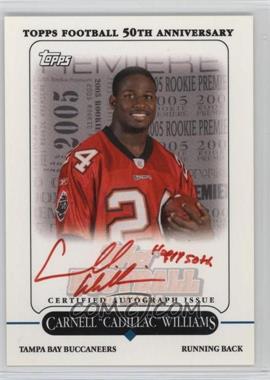 2005 Topps - Rookie Premiere Autographs - Happy 50th Red Ink #RP-CW - Carnell "Cadillac" Williams /10