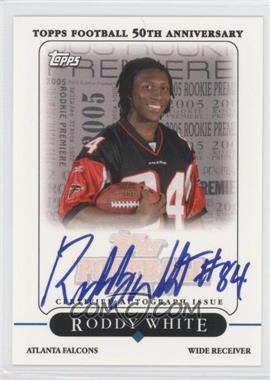 2005 Topps - Rookie Premiere Autographs #RP-RW - Roddy White