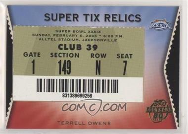 2005 Topps - Super Tix Super Bowl XXXIX Tickets #ST6 - Terrell Owens