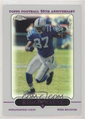 2005 Topps Chrome - [Base] - Refractor #145 - Reggie Wayne [EX to NM]