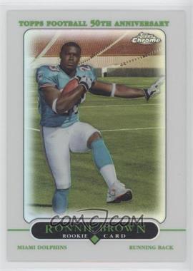 2005 Topps Chrome - [Base] - Refractor #170 - Ronnie Brown
