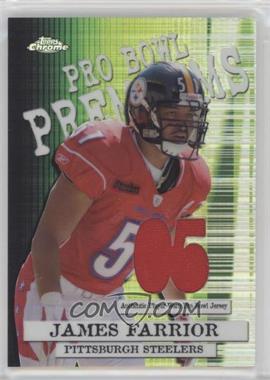 2005 Topps Chrome - Pro Bowl Premium Relics #PBP-JF - James Farrior