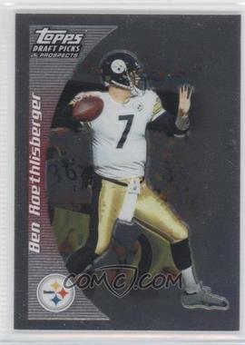 2005 Topps Draft Picks & Prospects - [Base] - Chrome #60 - Ben Roethlisberger