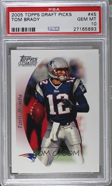 2005 Topps Draft Picks & Prospects - [Base] #45 - Tom Brady [PSA 10 GEM MT]