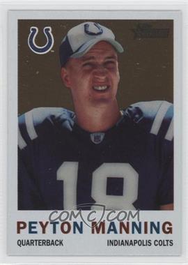 2005 Topps Heritage - Chrome #THC79 - Peyton Manning