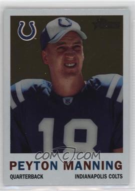 2005 Topps Heritage - Chrome #THC79 - Peyton Manning