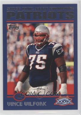 2005 Topps New England Patriots Super Bowl XXXIX Champions - Box Set [Base] #33 - Vince Wilfork