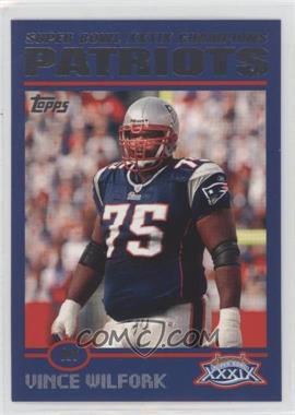 2005 Topps New England Patriots Super Bowl XXXIX Champions - Box Set [Base] #33 - Vince Wilfork