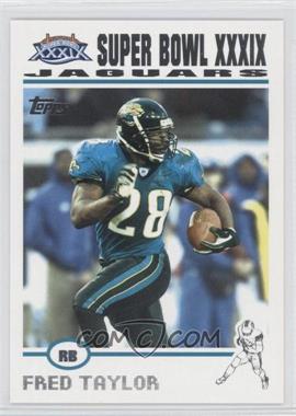 2005 Topps Special Super Bowl XXXIX - Booth [Base] #4 - Fred Taylor /1000