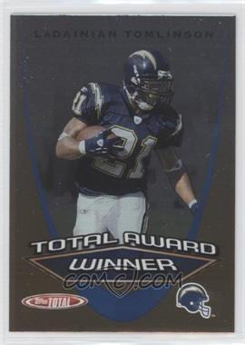 2005 Topps Total - Award Winners #AW7 - LaDainian Tomlinson