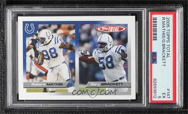 2005 Topps Total - [Base] #147 - Robert Mathis, Gary Brackett [PSA 5 EX]