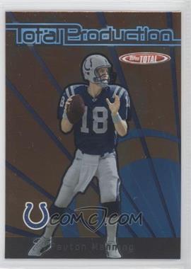 2005 Topps Total - Production #TP1 - Peyton Manning