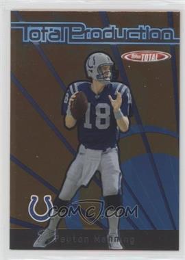 2005 Topps Total - Production #TP1 - Peyton Manning