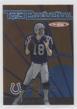 2005 Topps Total - Production #TP1 - Peyton Manning