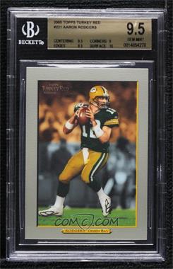 2005 Topps Turkey Red - [Base] #221 - Aaron Rodgers [BGS 9.5 GEM MINT]